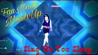 Just Dance 2017Sing Me Too Sleep FanMade MashUp [upl. by Fidele]