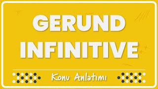 28 Gerund amp Infinitive  Konu Anlatımı [upl. by Eelrahs431]