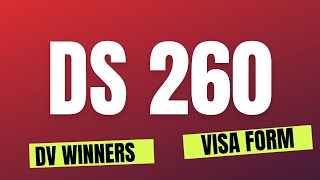 DV WINNERS Watch this video before you fill DS260 Immigrant Visa Form [upl. by Olen372]