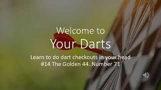 14 Learn dart checkouts in your head The Golden 44 Number 71 [upl. by Acinorehs938]