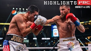 Crowley vs Lopez HIGHLIGHTS April 16 2022  PBC on Showtime PPV [upl. by Moon]