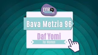 Bava Metzia 96  Daf Yomi Shiur with Rabbanit Michelle Farber [upl. by Lihas552]