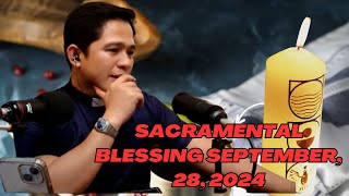 Sacramental Blessing September 28 2024 [upl. by Palla]