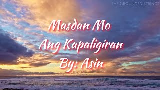 MASDAN MO ANG KAPALIGIRAN Lyrics  Asin [upl. by Adeys]