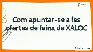 COM APUNTAR SE A LES OFERTES DE FEINA DE XALOC [upl. by Shanta517]