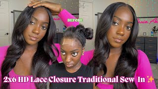 How To Traditional 2x6 Closure SewIn Install Tutorial  protective  no baby hair [upl. by Arica]