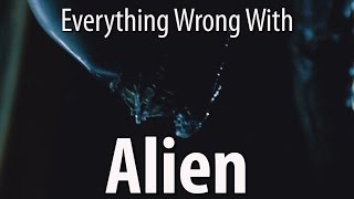 Everything Wrong With Alien In 11 Minutes Or Less [upl. by Nomit655]