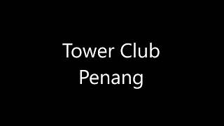 Tower Club Penang [upl. by Adamo]