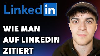 Wie Man Auf LinkedIn Zitiert Leitfaden 2024 [upl. by Llennahc]