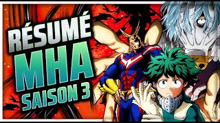 RÉSUMÉ de la SAISON 3 de MY HERO ACADEMIA [upl. by Klepac464]