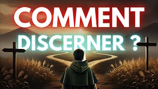 LE DISCERNEMENT  COMMENT FAIRE [upl. by Ahsenrad]