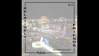 Relatively Friends Podcast  Episode 12 [upl. by Attlee853]