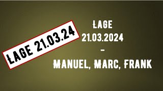 Lage 21032024 mit Marc und MAnuel [upl. by Rechaba607]