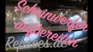 Scheinwerfer aufbereiten Audi A3A4A6A8 D3 VW Golf 45 BMWRepseesde Xenon Lackieren [upl. by Hnamik2]