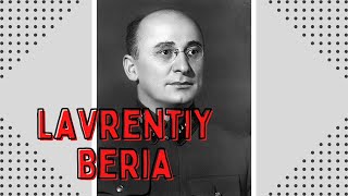 Lavrentiy Beria  A Butcher or A Reformer [upl. by Leacim331]