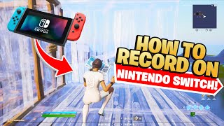 How To RECORD Gameplay on Nintendo Switch for FREE [upl. by Karsten]