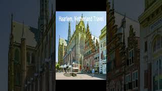 Haarlem  The Netherland Travel Guide [upl. by Allecram]