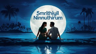 SMRITHIYIL NINNUTHIRUM  RAJEEV RAJAGOPAL  MALAYALAM SONG [upl. by Nipha]