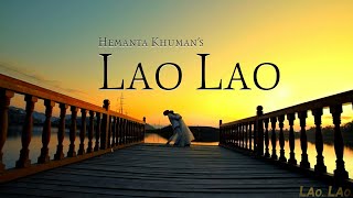 Lao Lao  Official Music Video Release [upl. by Ruttger]