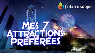 FUTUROSCOPE MES MEILLEURES ATTRACTIONS PREFEREES  TOP 7 [upl. by Farleigh]