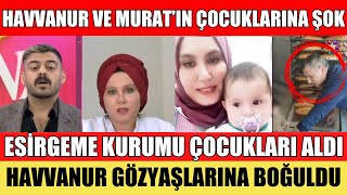 SANA DEĞER HAVVANUR’A ŞOK DEVLET MURAT İLE HAVVANUR’UN ÇOCUKLARINA EL KOYDU MURAT SİNİR KRİZİ SONGÜL [upl. by Yarased]