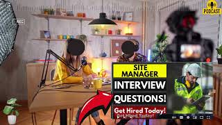 Site Manager Interview Questions and Answers  Popular Site Manager Interview Questions [upl. by Gerhan]