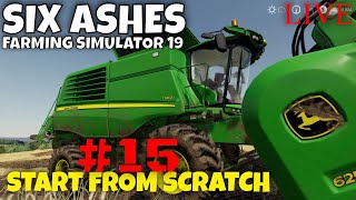 SIX ASHES  FS 19  START FROM SCRATCH  PS4  LETS PLAY  EPISODE 15 [upl. by Beltran]