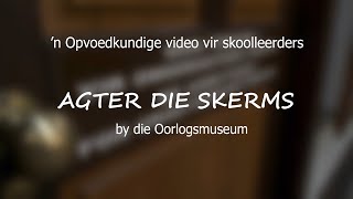 Agter die Skerms by die Oorlogsmuseum [upl. by Haldas]