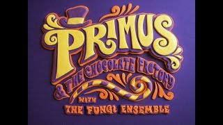 Primus  Golden ticket [upl. by Samohtnhoj]