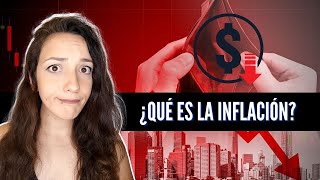 🔥¿Qué es la INFLACION🔥Cada día eres más POBRE [upl. by Latsirc]