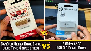 SanDisk Ultra Dual Drive Luxe vs HP 818w 64 GB USB 32 Pen Drive detail comparison  speed test [upl. by Oicnevuj]