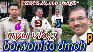 nyu vlog barwani to dmoh [upl. by Cowie]