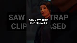 SAW X  Eye Trap Clip RELEASED [upl. by Intirb693]