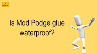 Is Mod Podge Glue Waterproof [upl. by Eceirtal]