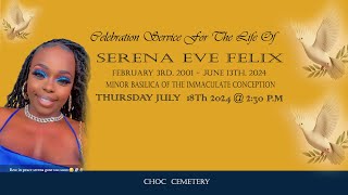 Celebration Service for the Life of SERENA EVE FELIX [upl. by Aisilef]