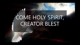 COME HOLY SPIRIT CREATOR BLEST Sung In quotAcapellaquot  By Michael Leong [upl. by Marys]