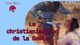 La christianisation de la Gaule [upl. by Andrey]