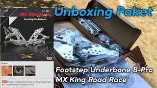 Unboxing Paket Footstep Underbone BPro MX King Model Road Race [upl. by Manvel]