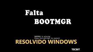 Tela Preta NUNCA MAIS Como Corrigir FALTA BOOTMGR Windows 788110 RESOLVIDO [upl. by Carper]