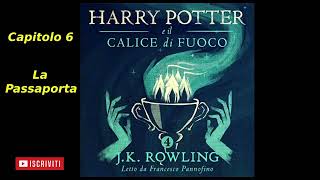 Harry Potter e il Calice di fuoco Audiolibro Italiano letto da Francesco Pannofino Capitolo 6 [upl. by Aonian]