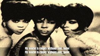 The Supremes  My World Is Empty Without Yoou lyricswmv [upl. by Llerat]