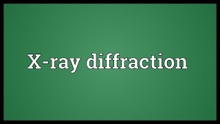 Xray diffraction Meaning [upl. by Fenton64]