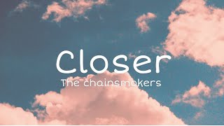 The chainsmokers  Closer lyrics ftHalsey [upl. by Buhler280]