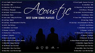 Acoustic Slow Music  Best Slow Songs Playlist  Greatest Slow Pop Music 2022 [upl. by Ettenhoj466]