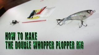 How to Make The Double Whopper Plopper Rig for Topwater Bass Fishing [upl. by Nadnarb]