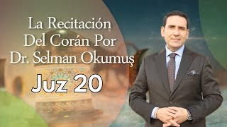 Juz 20  La Recitación Del Corán Por Dr Selman Okumuş [upl. by Nitsirt]