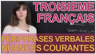 Les périphrases verbales  nuances les plus courantes  Français 3e  Les Bons Profs [upl. by Nylaroc]