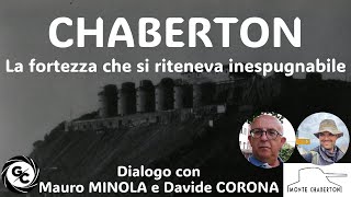 CHABERTON La fortezza che si riteneva inespugnabile  dialogo con Mauro MINOLA e Davide CORONA [upl. by Noied345]