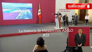 La historia de México con AMLO 23 [upl. by Maddeu]