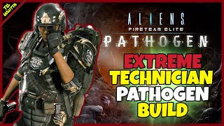 Aliens Fireteam Elite PATHOGEN  Best TECHNICIAN Build for EXTREMEINSANE  MAX Damage Turret [upl. by Barn215]